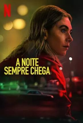 A Noite Sempre Chega
