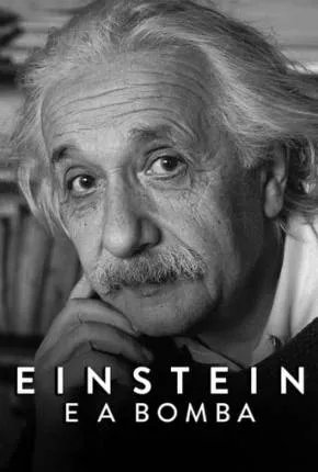Einstein e a Bomba Dublada e Dual Áudio Torrent (2024)